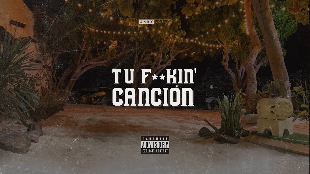 (Audio) Tu F**kin’ Cancion I Gabylonia