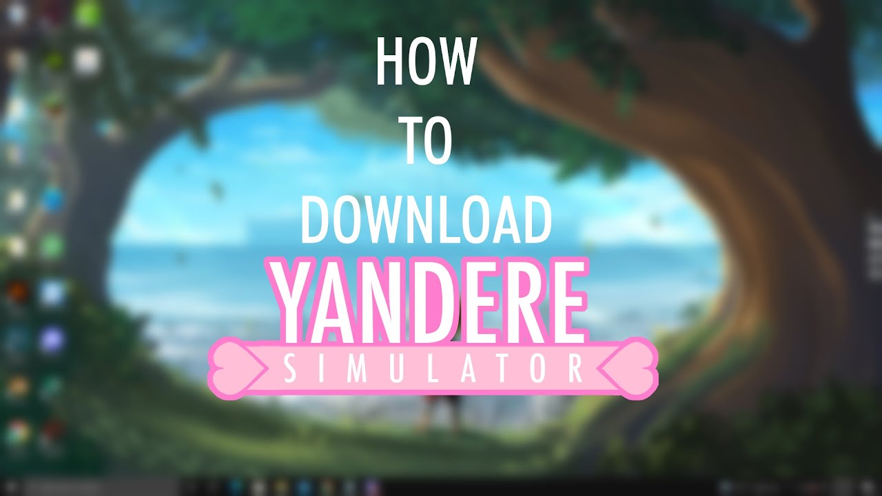 How to Download Yandere Simulator Latest Version and Free YouTube