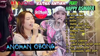 RATNA ANTIKA X HAPPY ASMARA 'ANOMAN OBONG' FULL ALBUM TERBARU 2023 #happyasmara #anomanobong