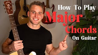 BEST WAY to play MAJOR CHORDS on guitar