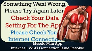 Muscle Man App something went wrong please try again later problem solution screenshot 1