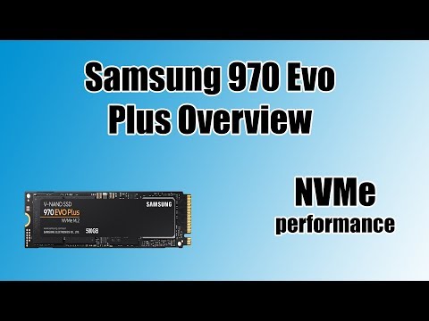 [Overview] Samsung 970 Evo Plus 500GB : NVMe performance!