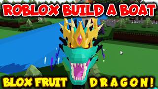 Blox Fruit Dragon Attack in Roblox Build a Boat for Treasure by LavaFlows! HawkesDad Gaming POV!