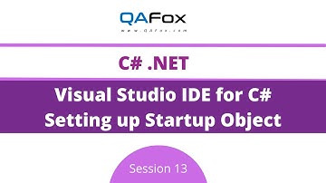 Visual Studio IDE - Setting up Startup Object for running CSharp Code (C#.Net - Session 13)