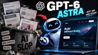 GPT-6 Astra Kills AI Website Slop: Next-Gen AI Web Design Tested! 