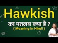 Hawkish meaning in hindi | Hawkish ka matlab kya hota hai | Word meaning