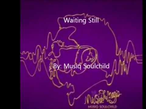 Musiq Soulchild (+) Waitingstill