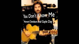 You Don&#39;t Know Me. Howard Davidson And Gayle Day 1997