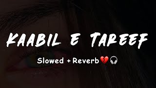 Kaabil E Tareef : Gurpannu : [Slowed Reverb] 💔🎧