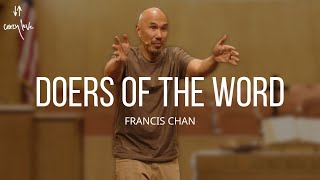 Doers of the Word | Francis Chan