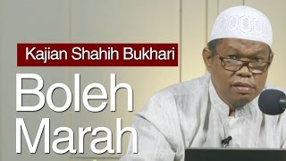 Kajian Shahih Bukhari : Marah dalam Memberi Nasihat  - Ustadz Abu Saad, M.A