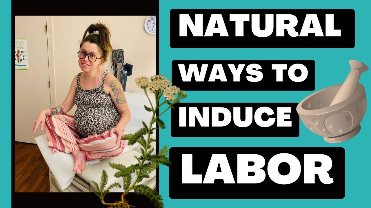 Natural ways to induce labor!