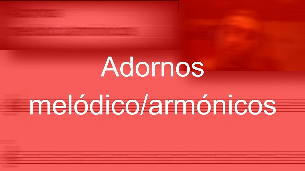 Adornos melódico/armónicos