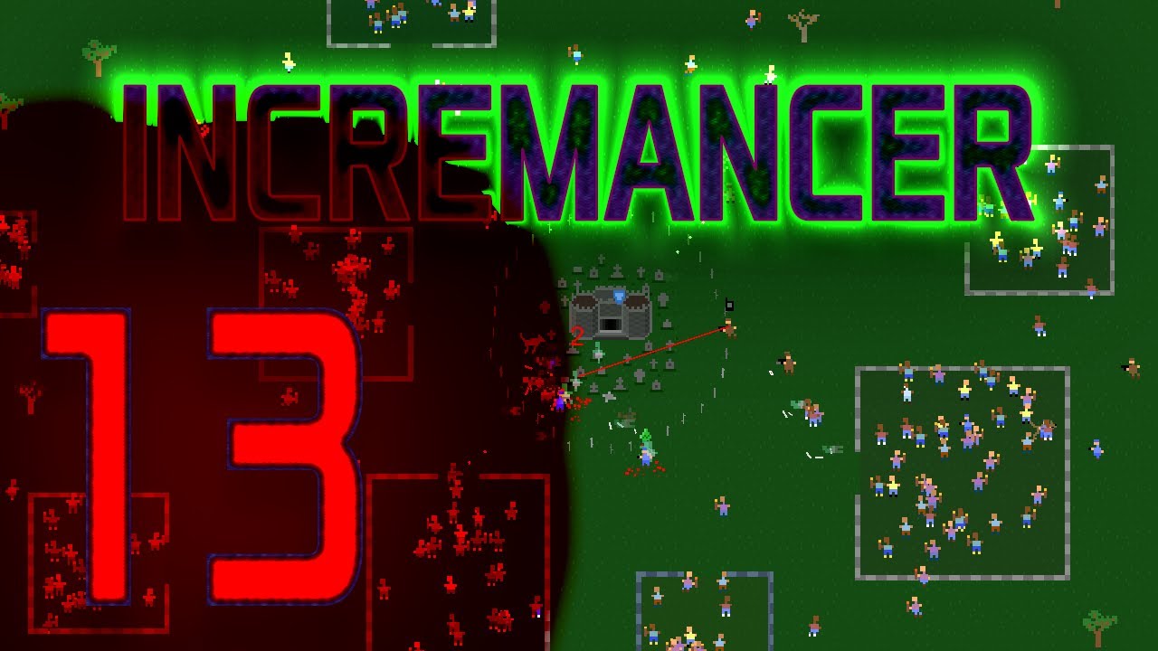 Incremancer Lets Play Ep 13 Free Incremental Idle Browser Game Summon Undead Hordes as a Necromancer