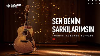 KARAOKE I Sen Benim Şarkılarımsın I Cem Adrian I İlhan Şeşen I Mİ