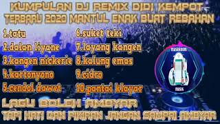 DJ Remix DIDI KEMPOT Nonstop Terbaru 2020🤯