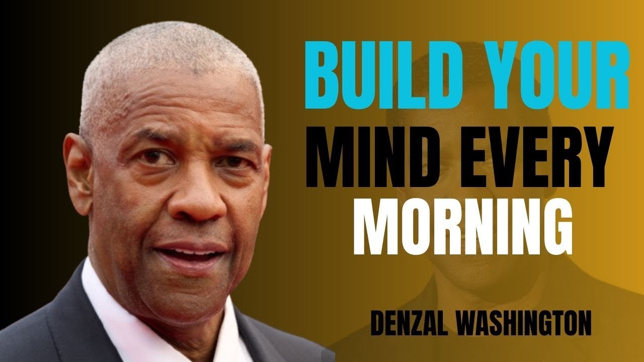 12 Life Lessons to BUILD YOUR MIND Every Morning-DENZEL WASHINGTON MOTIVATION
