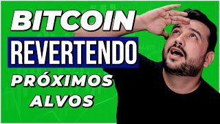 BITCOIN REVERTENDO! PRÓXIMOS ALVOS!