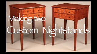 Making two Nightstands. This video shows the making of two custom Nightstands that are handmade of solid Tiger and Birdseye 