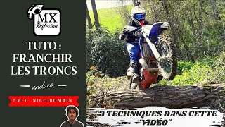 FRANCHISSEMENT ENDURO : 3 techniques pour 3 troncs différents - MX Reflexion