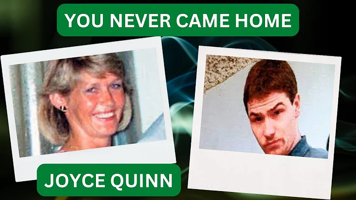 The case of Joyce Quinn , Never made it home after...