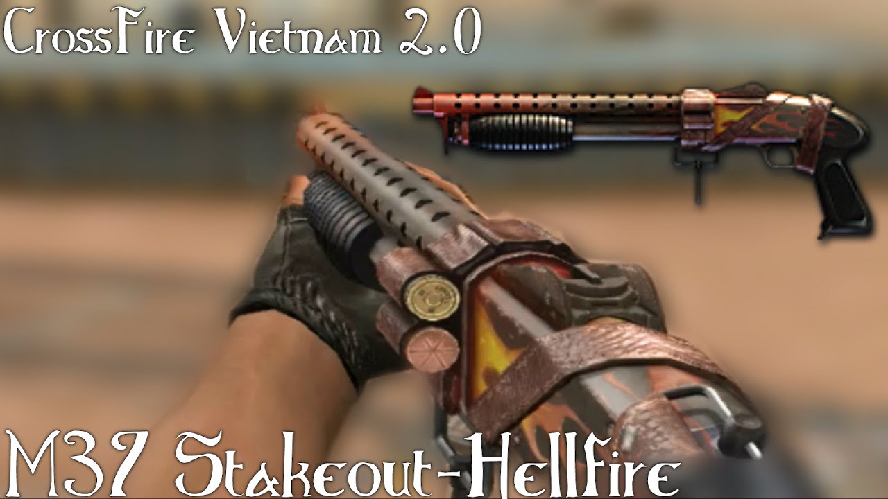 CrossFire Vietnam 2.0: M37 Stakeout-Hellfire [1m-Review] [Dabbzapp]✔