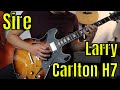 Sire Larry Carlton H7 Review, Demo & Comparison with Epiphone