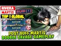 DOUBLE SAVAGE No.1 Martis Post Buff Gameplay [ Top 1 Global Martis ] Rivera - Mobile Legends Build