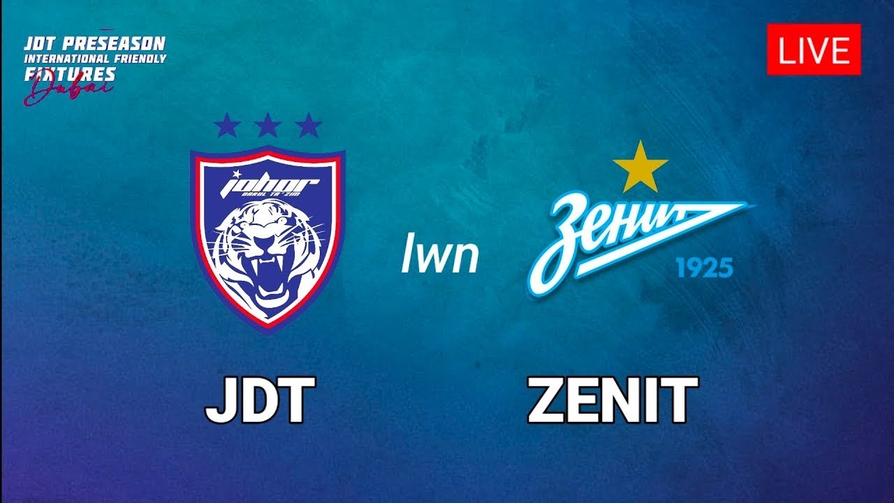 LIVE JDT Vs Zenit JDT GAMEPLAY 2023 DUBAI Friendly Match Replay live-jdt-vs-zenit-jdt-gameplay-2023-dubai-friendly-match-replay