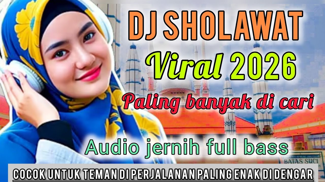  DJ SHOLAWAT DANGDUT 2026 MERDU PALING BANYAK DI CARI || SHOLAWAT PENYEJUK HATI 