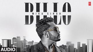 BILLO | Mika Singh | New Punjabi Song 2022 | Latest Punjabi Songs 2022 | T-Series