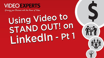 Using Video to STAND OUT! on LinkedIn - Part 1