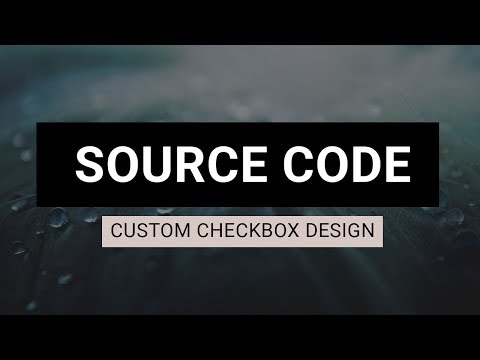 Checkbox design using HTML and CSS ( source code )