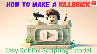 How To Make A KillBrick in Roblox Studio (2024) / Easy Scripting Tutorial