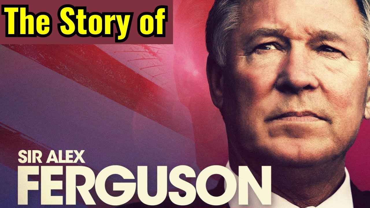 Sir Alex Ferguson: Crafting a Legendary Legacy in Football