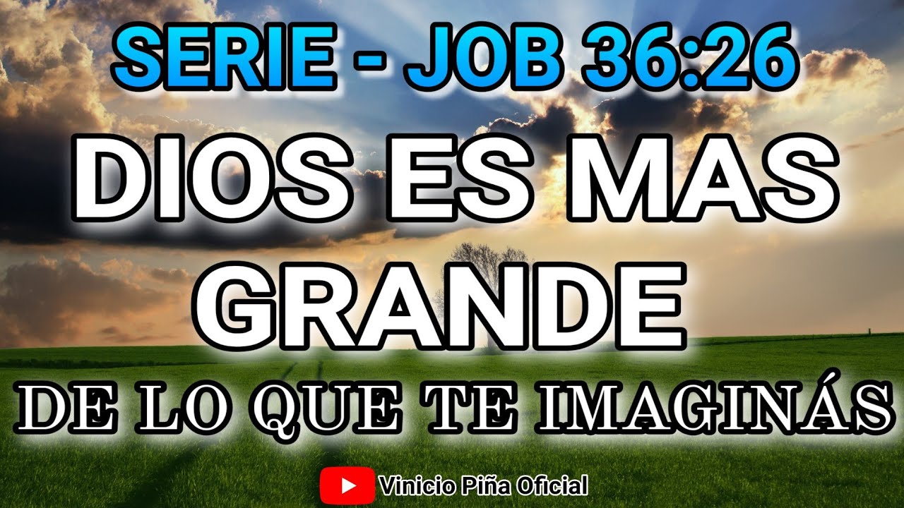 Dios es más grande de lo que te imaginas - SERIE | Mensaje corto | Job
