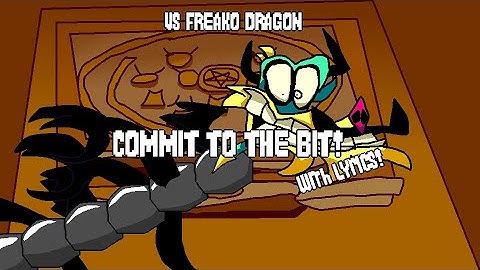 COMMIT TO THE BIT! vs FREAKO DRAGON! ANTONBLAST WITH LYRICS!