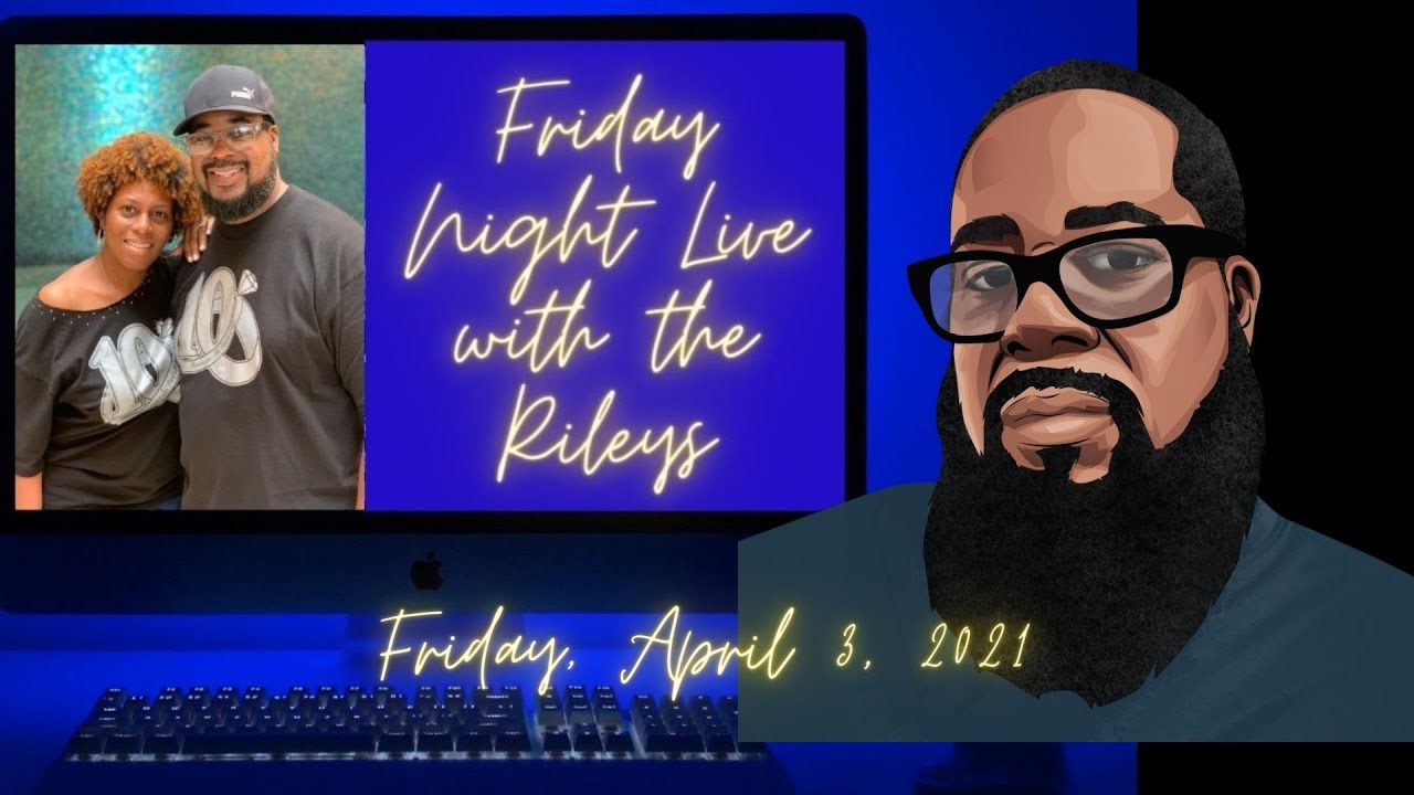 Live with the Riley's | April 3, 2021 