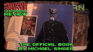 Batman Forever: The Official Book by Michael Singer - Batman Forever Merchandise Review