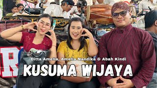 Kusuma Wijaya - Abah Kindi, Ditta Amelia & Amelia Nandika | Cipt. Rendra Kemana
