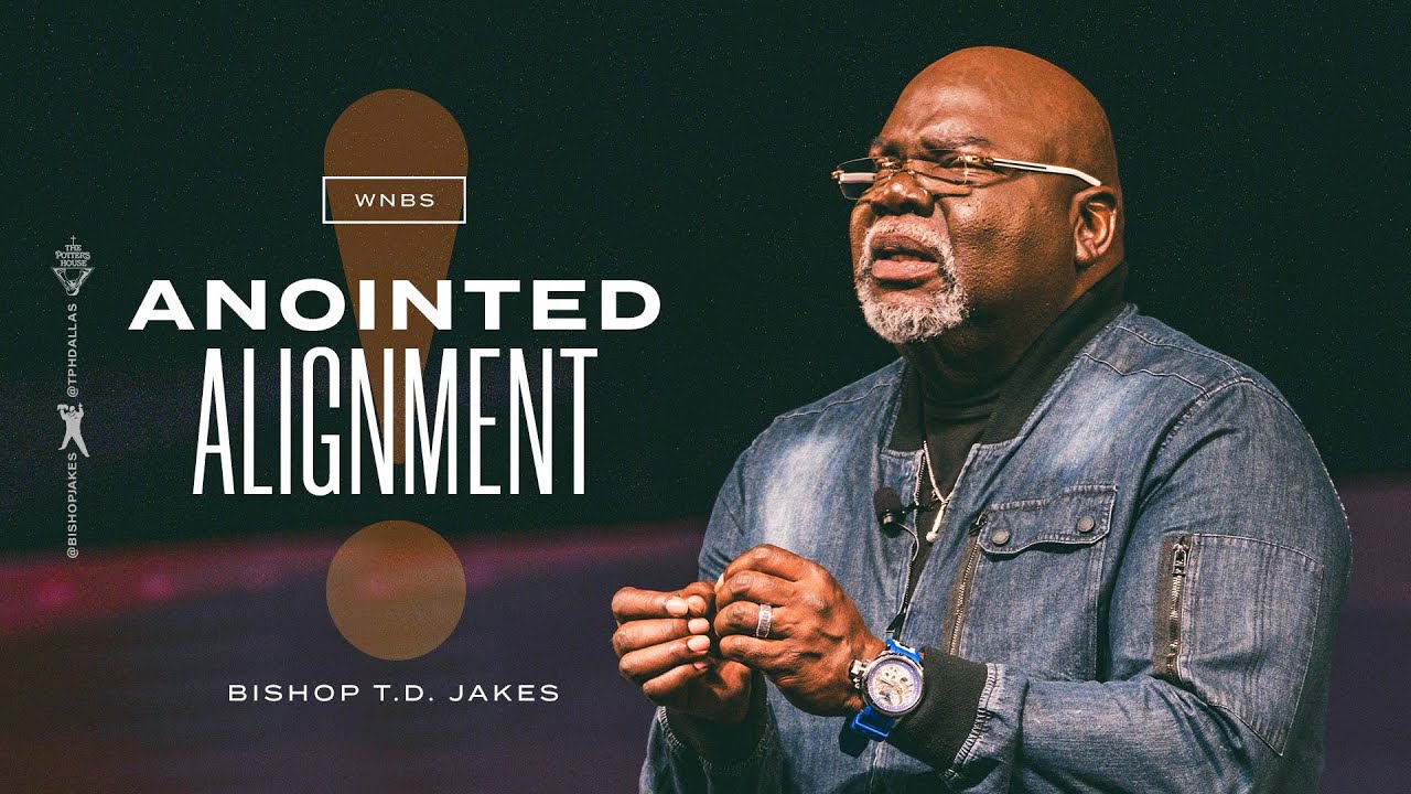 td align  Update 2022  Xức dầu Alignment - Giám mục T.D. Jakes