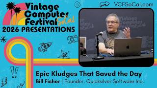 Bill Fisher / Epic Kludges That Saved the Day - 2026 VCF SoCal Presentation screenshot 5