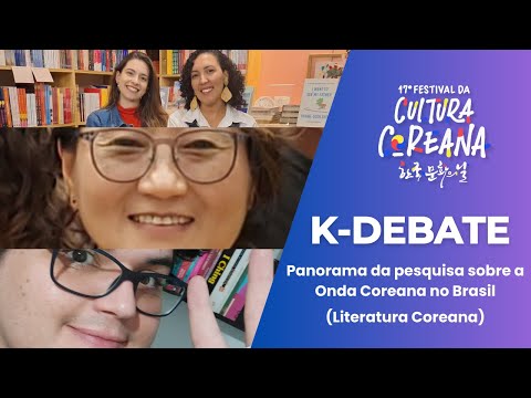K-Debate: Literatura Coreana | Festival da Cultura Coreana 2024