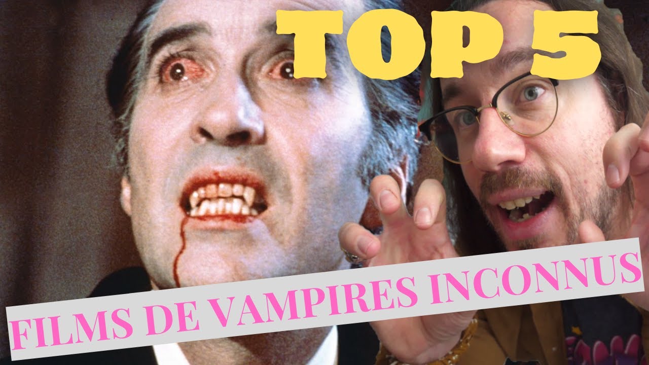 5 FILMS DE VAMPIRES QUE VOUS NE CONNAISSEZ (peut-être) PAS !
