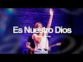 Es Nuestro Dios (Hillsong En Español) | Conexión.