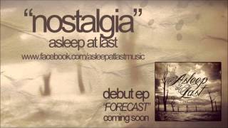Asleep At Last - Nostalgia
