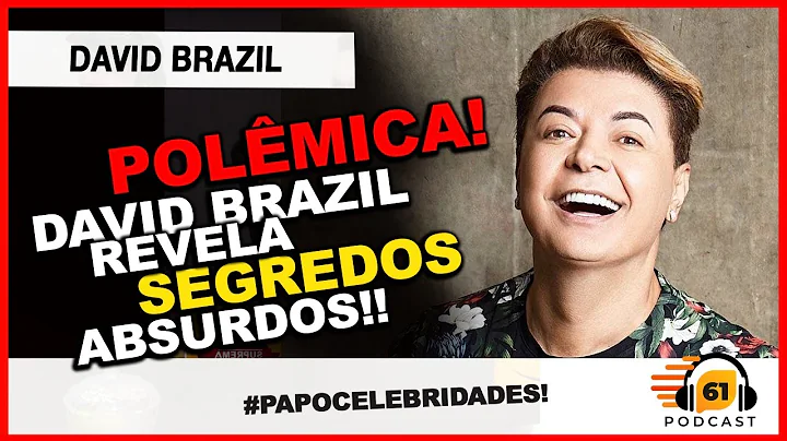 David Brazil revela segredos absurdos #13  #podcas...