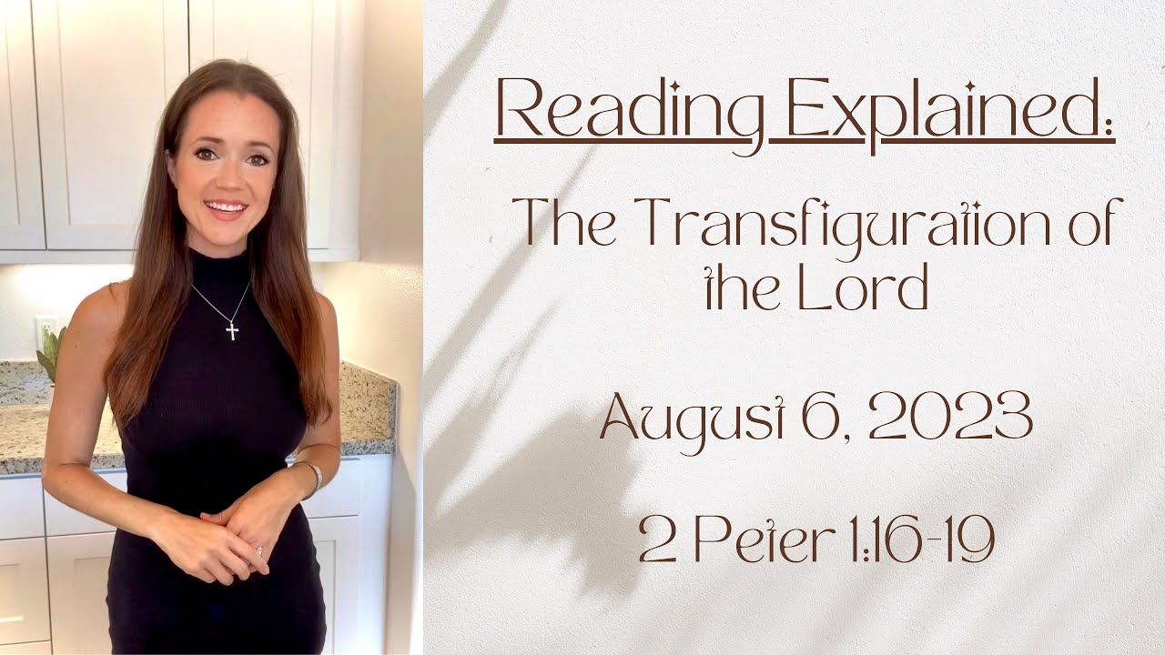 Reading Explained: The Transfiguration & 2 Peter 