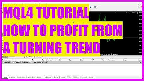 MQL4 TUTORIAL ENGLISH - HOW TO PROFIT FROM A TURNING TREND