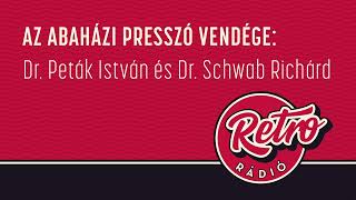 Abaházi Presszó - Dr. Peták István és Dr. Schwab Richárd | Retro Rádió